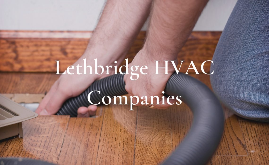 Lethbridge HVAC Companies